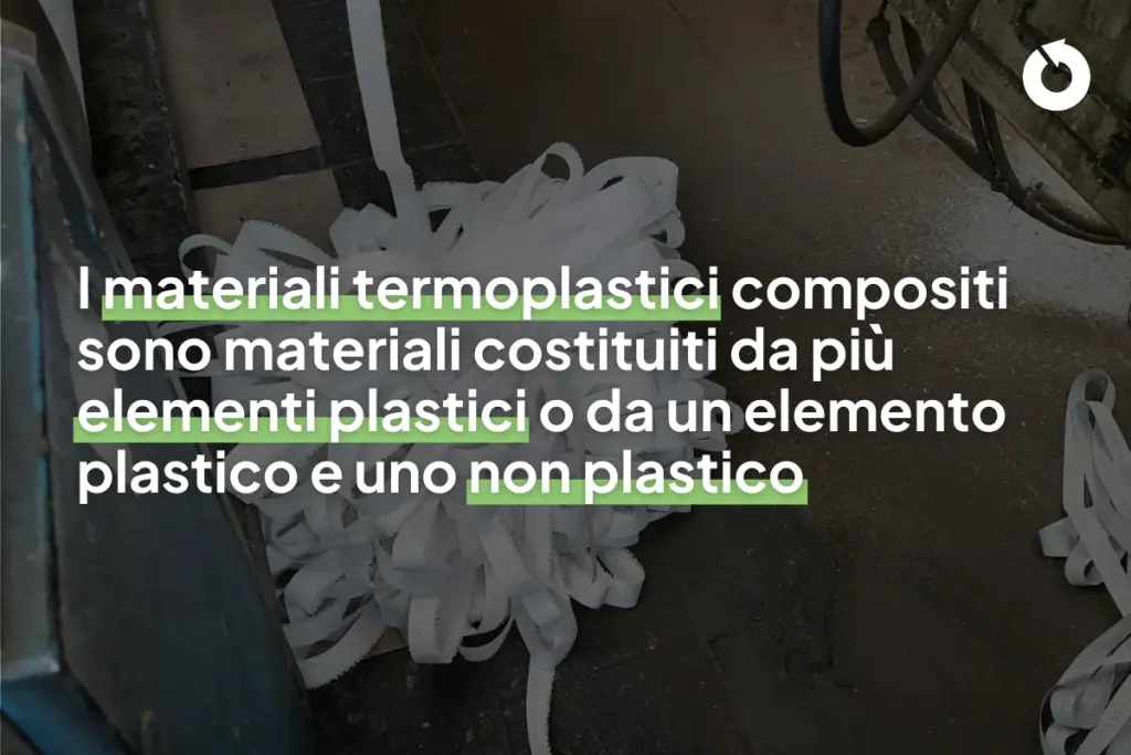 Grafica con scritto "I materiali termoplastici compositi sono materiali costituiti da pi&ugrave; elementi plastici o da un elemento plastico e uno non plastico"