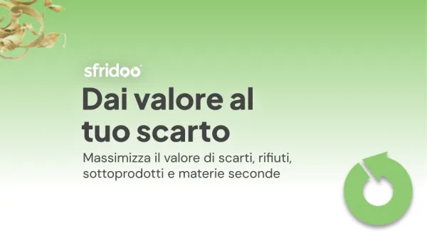 Marketplace per aziende che vogliono vendere o acquistare rifiuti e scarti industriali – Sfridoo